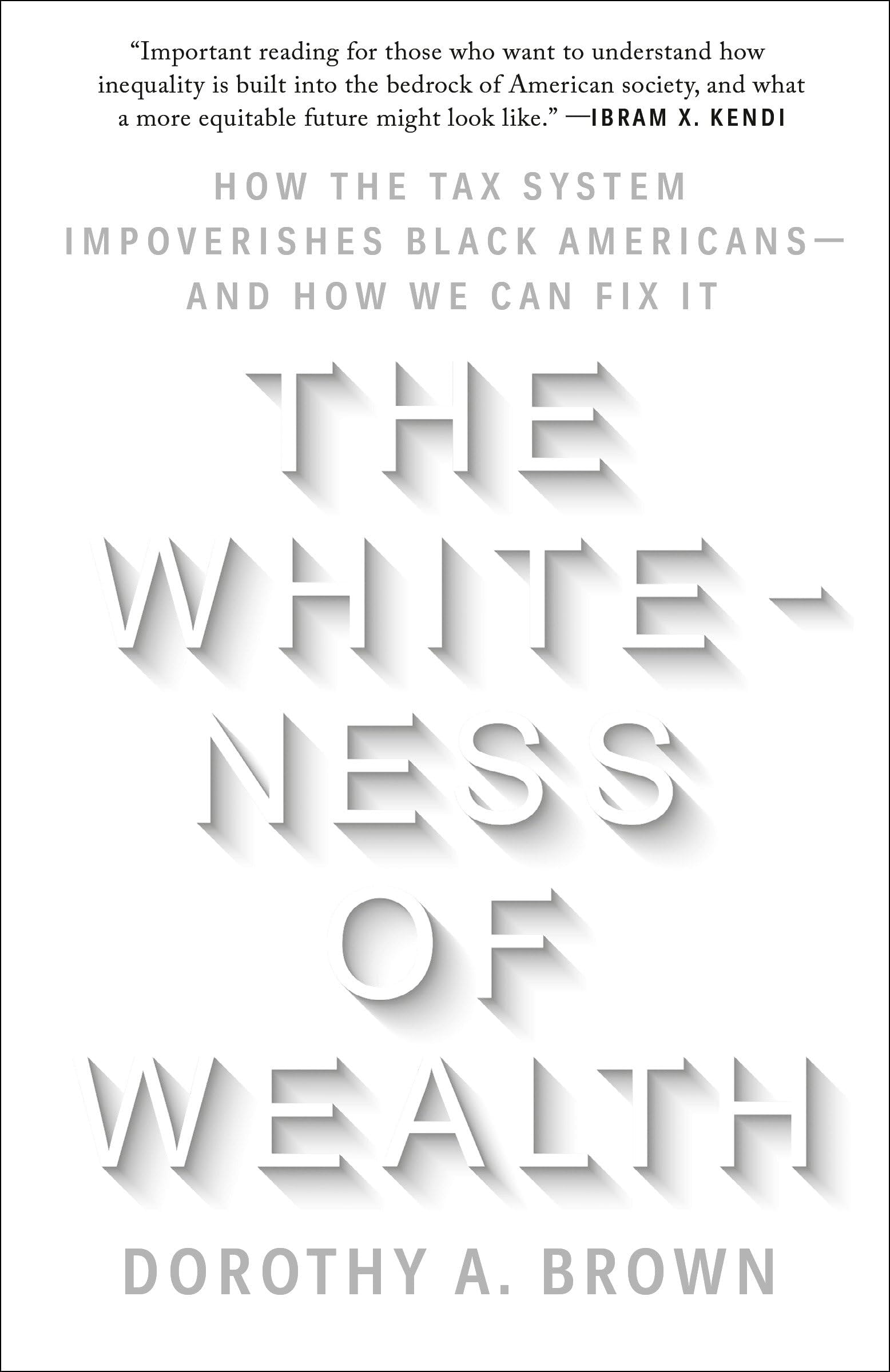 Book Cover for The Whiteness of Wealth: How the Tax System Impoverishes Black Americans--And How We Can Fix It