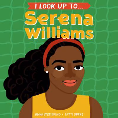 Cover: I Look Up To… Serena Williams