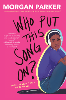 book cover Who Put This Song On? by Morgan Parker