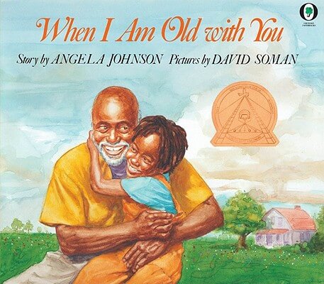 Book Cover Image of When I Am Old With You (Orchard Paperbacks) by Angela Johnson