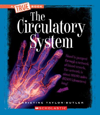 Book Cover The Circulatory System  by Christine Taylor Butler