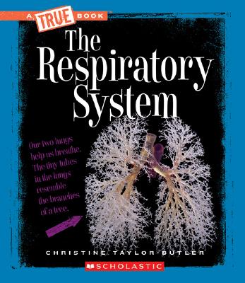Book Cover The Respiratory System  by Christine Taylor Butler