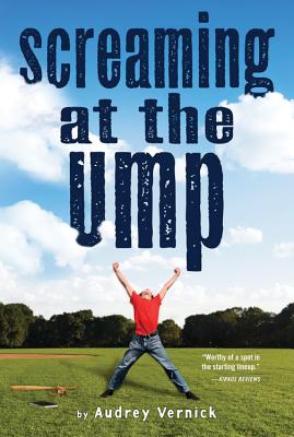 Book Cover Screaming at the Ump by Audrey Vernick