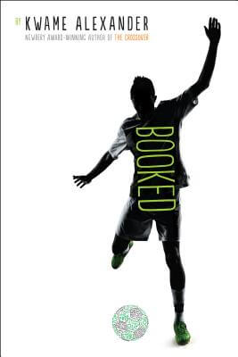 Book Cover Image of Booked by Kwame Alexander