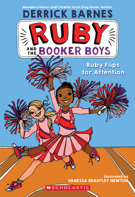 Click for more detail about Ruby Flips for Attention (Ruby and the Booker Boys #4): Volume 4 by Derrick Barnes