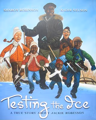 Testing the Ice: A True Story about Jackie Robinson: A True Story about Jackie Robinson