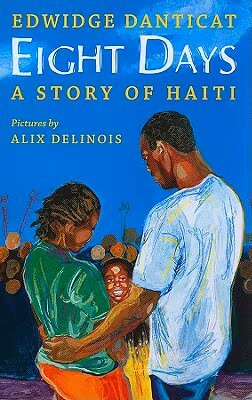 Cover art for Eight Days: A Story Of Haiti