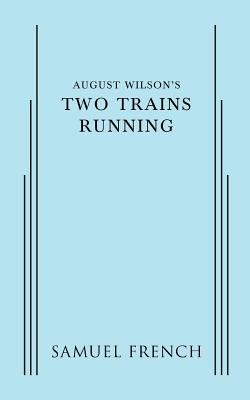 Book Cover Two Trains Running (Pittsburgh Cycle set in 1969) by August Wilson