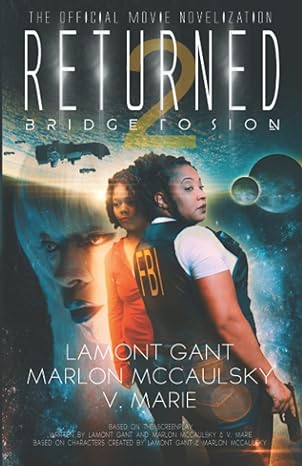 Book Cover RETURNED 2: Bridge To Sion by Marlon McCaulsky, Lamont Gant, and V Marie
