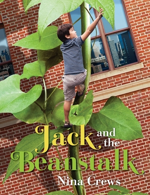 Book Cover Image of Jack and the Beanstalk by Nina Crews