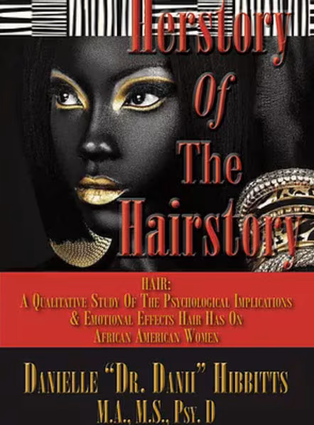 Cover art for Herstory of the Hairstory: Hair: A Qualitative Study of the Psychological Implications & Emotional Effects Hair Has on African American Women