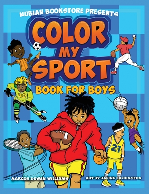Book Cover Nubian Bookstore Presents Color My Sport Book For Boys by Marcus Dewan Williams