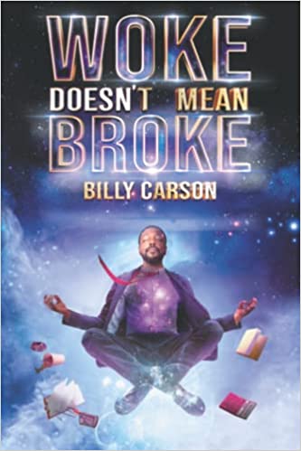 Book Cover Woke Doesn’t Mean Broke by Billy Carson