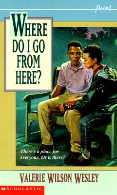 Book Cover Image of Where Do I Go from Here? (Point) by Valerie Wilson Wesley