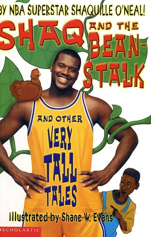 Book Cover Shaq and the Beanstalk and Other Very Tall Tales by Shaquille O’Neal