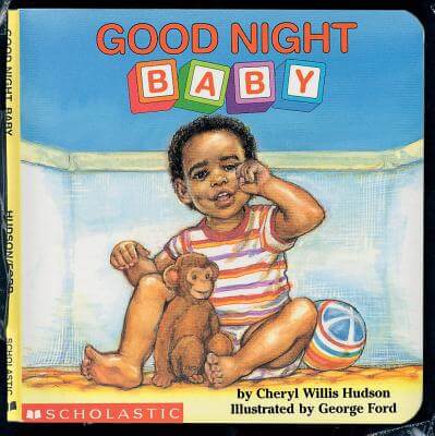 Book Cover Image of Good Night, Baby (Revised) (What A Baby) by Cheryl Willis Hudson