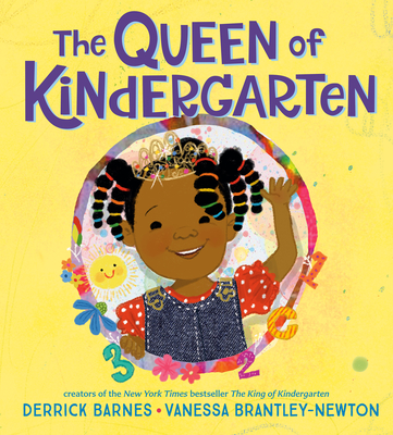Book Cover Image of The Queen Of Kindergarten by Derrick Barnes
