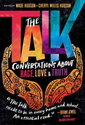 Book Cover The Talk (paperback): Conversations about Race, Love & Truth by Cheryl Willis Hudson and Wade Hudson