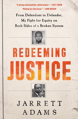 Cover: Redeeming Justice: From Defendant to Defender, My Fight for Equity on Both Sides of a Broken System