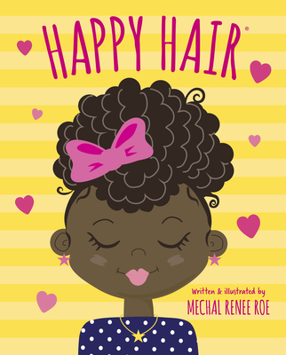 Book Cover Image of Happy Hair by Mechal Renee Roe
