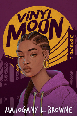 Book Cover Image of Vinyl Moon by Mahogany L. Browne