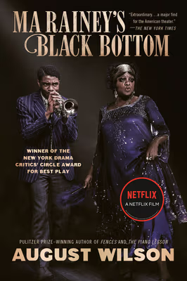 Ma Rainey’s Black Bottom (Movie Tie-In): A Play