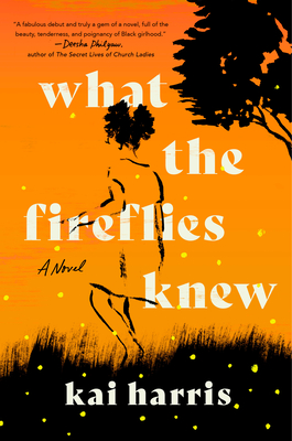 Book Cover What the Fireflies Knew by Kai Harris
