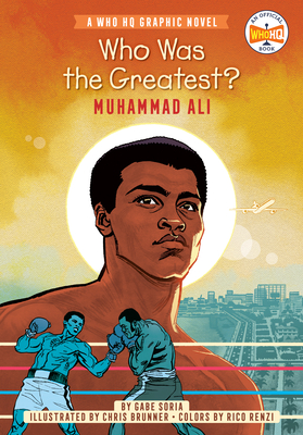 Book Cover Who Was the Greatest?: Muhammad Ali by Gabe Soria