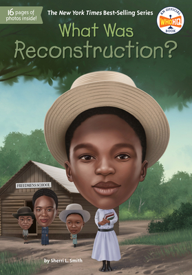 Book Cover Image of What Was Reconstruction? by Sherri L. Smith