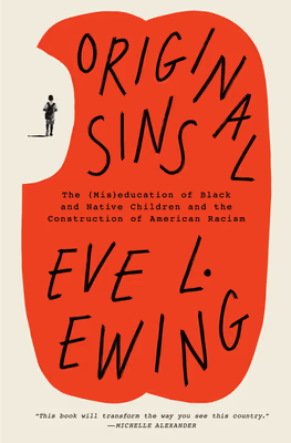 Cover: Original Sins: The (Mis)Education of Black and Native Children and the Construction of American Racism