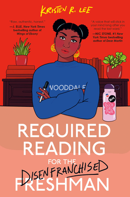 Book Cover Image of Required Reading for the Disenfranchised Freshman by Kristen R. Lee