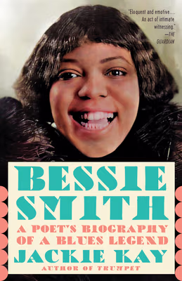 Cover: Bessie Smith: A Poet’s Biography of a Blues Legend