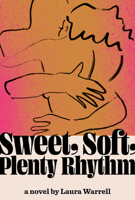 book cover Sweet, Soft, Plenty Rhythm by Laura Warrell