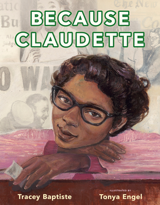 Book Cover Image of Because Claudette by Tracey Baptiste