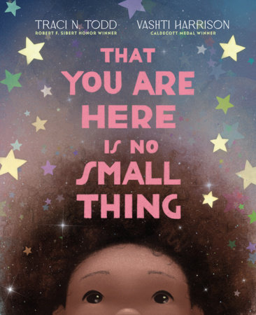 Cover of That You Are Here Is No Small Thing