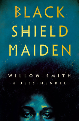 Book Cover Black Shield Maiden by Willow Smith and Jess Hendel