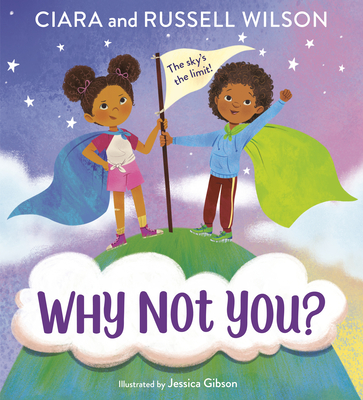 Book Cover Image of Why Not You? by Ciara and Russell Wilson