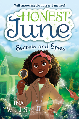 Click for more detail about Honest June: Secrets and Spies by Tina Wells