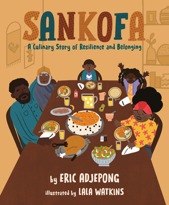 Book Cover Sankofa: A Culinary Story of Resilience and Belonging by Eric Adjepong