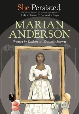 Book Cover She Persisted: Marian Anderson by Katheryn Russell-Brown