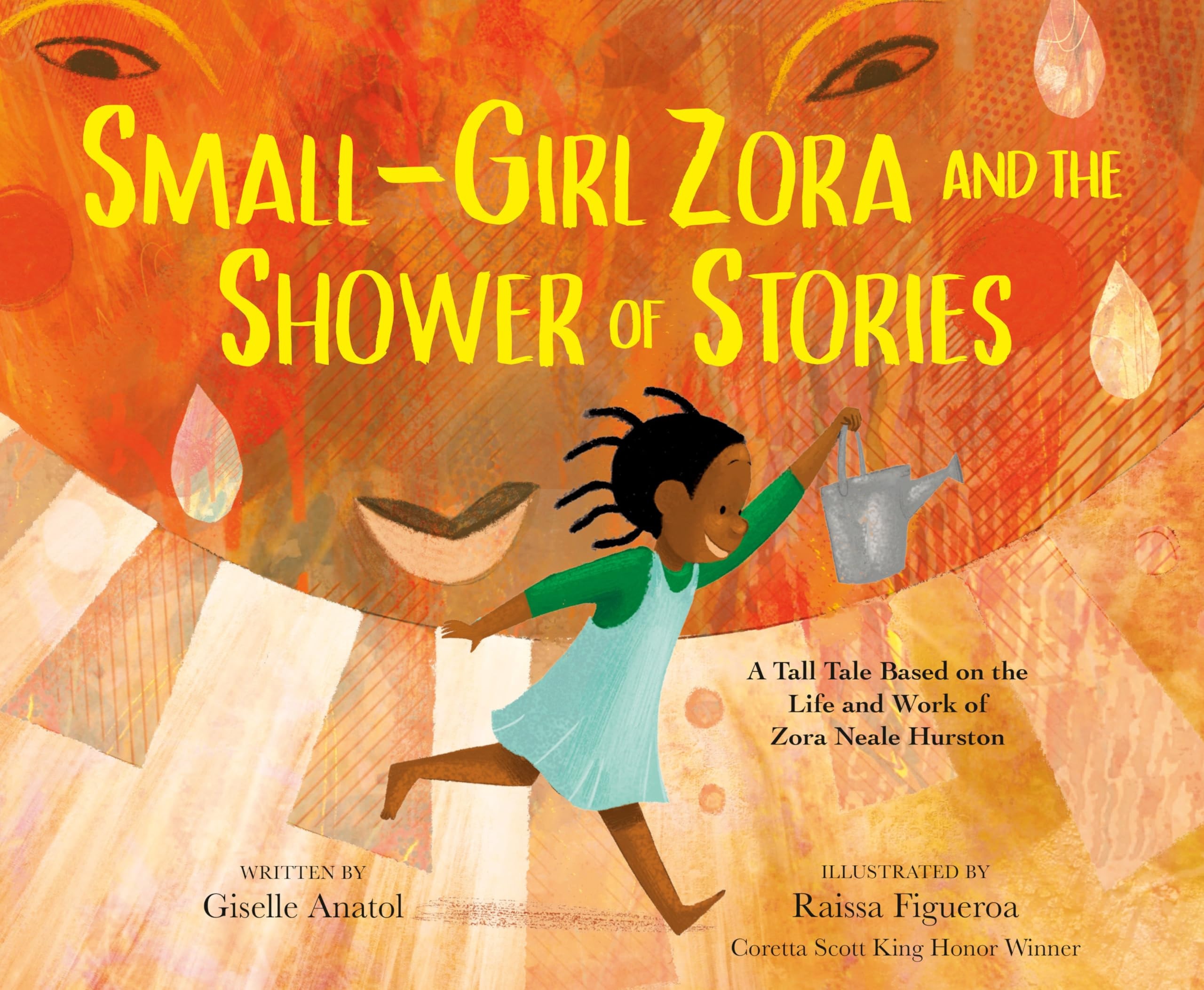Book Cover Small-Girl Zora and the Shower of Stories: A Tall Tale Based on the Life and Work of Zora Neale Hurston by Giselle Liza Anatol