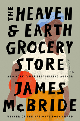 Click for more detail about The Heaven & Earth Grocery Store by James McBride