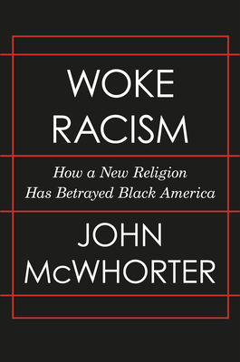 Book Cover Image of Woke Racism by John McWhorter