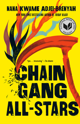 book cover Chain Gang All Stars: A Read with Jenna Pick by Nana Kwame Adjei-Brenyah