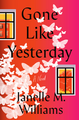 Book cover of Gone Like Yesterday by Janelle M. Williams