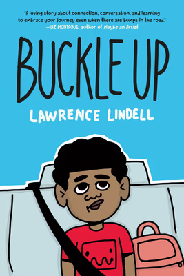 Cover: Buckle Up: (A Graphic Novel)