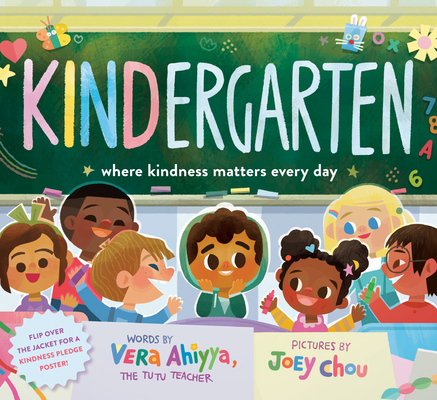 Book Cover Image of Kindergarten: Where Kindness Matters Every Day by Vera Ahiyya