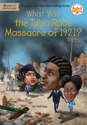 Book Cover What Was the Tulsa Race Massacre of 1921? by Caleb Gayle