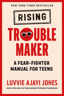 Cover: Rising Troublemaker: A Fear-Fighter Manual for Teens