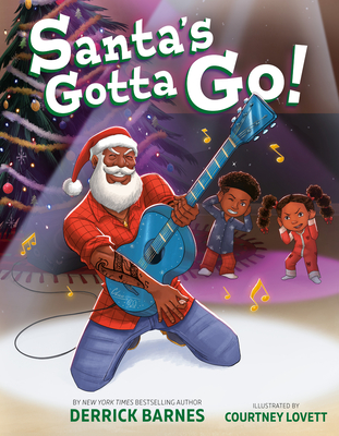 Book Cover Image: Santa’s Gotta Go! by Derrick Barnes